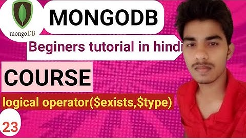 Mastering mongoDb :uderstanding  the $exists  and  $type operator