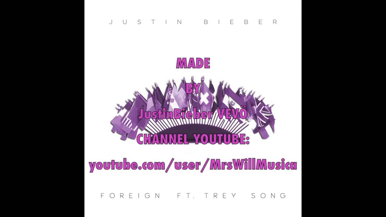 Justin Bieber Foreign Ft Trey Song Audio Official New Song 2014 Youtube