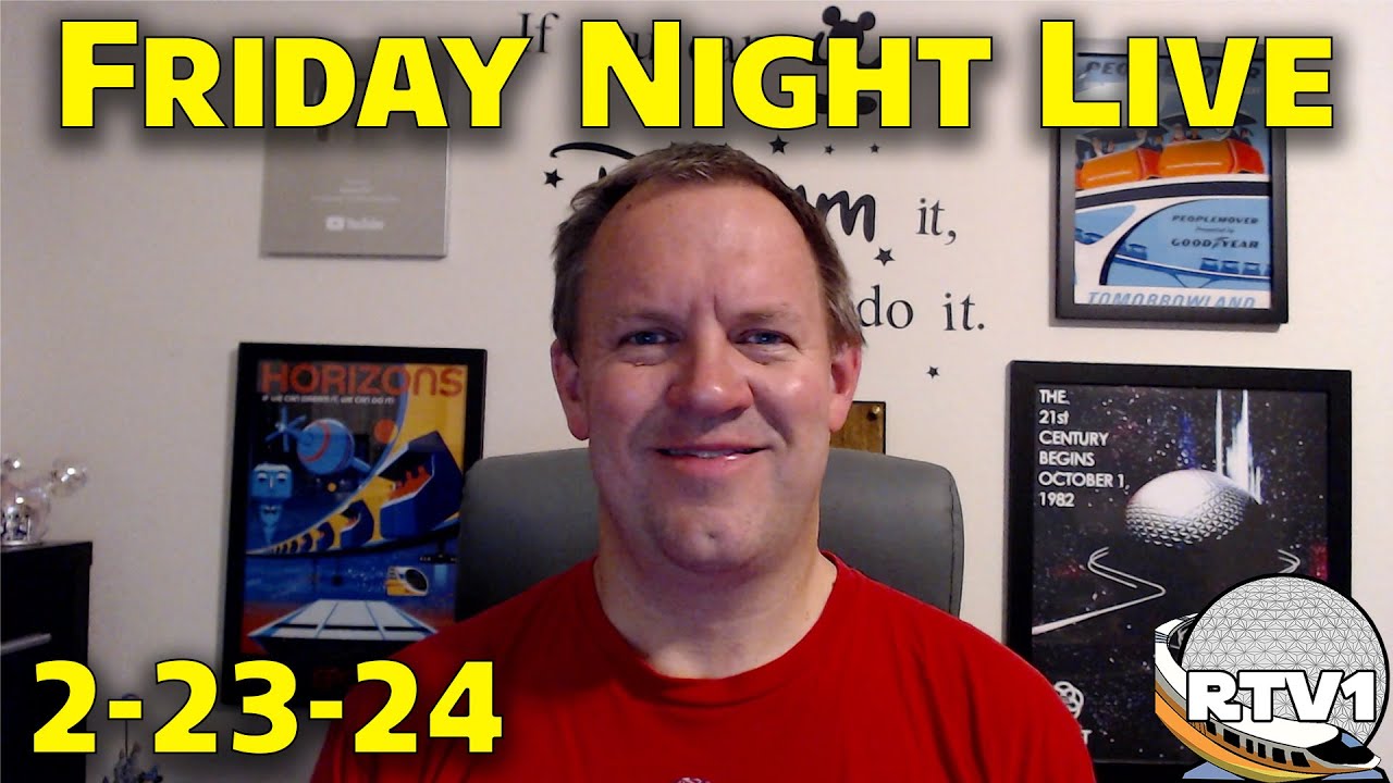 Friday Night Live Stream Announcement - 2-23-24 - Walt Disney World