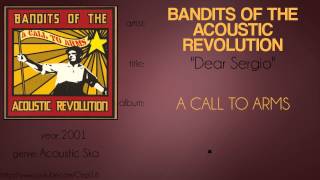 Bandits of the Acoustic Revolution - Dear Sergio (synced lyrics)