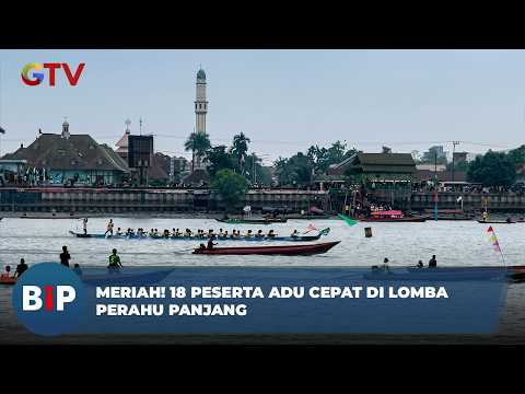 Tradisi Tahunan Lomba Perahu Panjang Kembali Digelar, 18 Peserta Bersaing | BIP 1/10