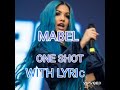 Mabel - One Shot (Lyrics) LYRICS MABEL