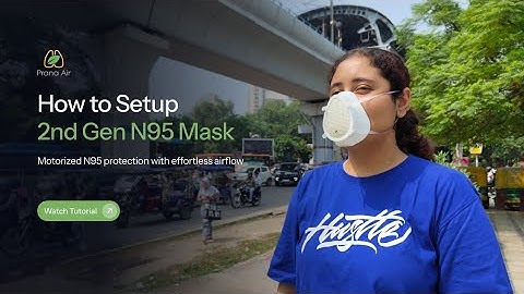 Prana Air 2nd Gen Mask Setup Tutorial | Motorized N95 Mask How-To