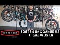 Scott Big Jon & Cannondale Fat CAAD 2 Overview