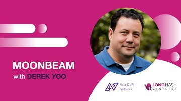 Moonbeam: The EVM-Compatible Smart Contract Parachain on Polkadot | Derek Yoo | Polkadot Mini-Series