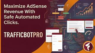 Maximize AdSense Revenue Safely | Automated Human-Like Clicks with TrafficBotPro