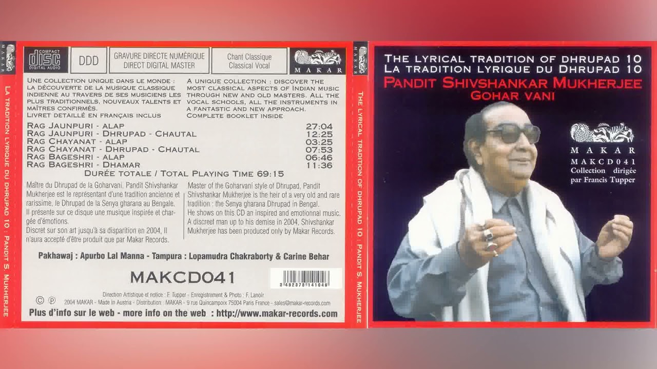 Shivshankar Mukherjee | The Lyrical Tradition of Dhrupad 10: Gohar Vani | Makar | MAKCD041 | 2004