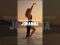 Molella, Nick Peloso, J.Peralta ~ Johanna 💫💃