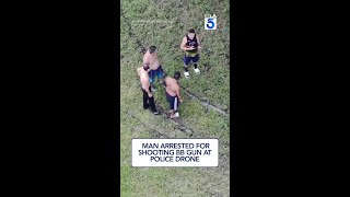 Man arrested for shooting BB-gun at police drone