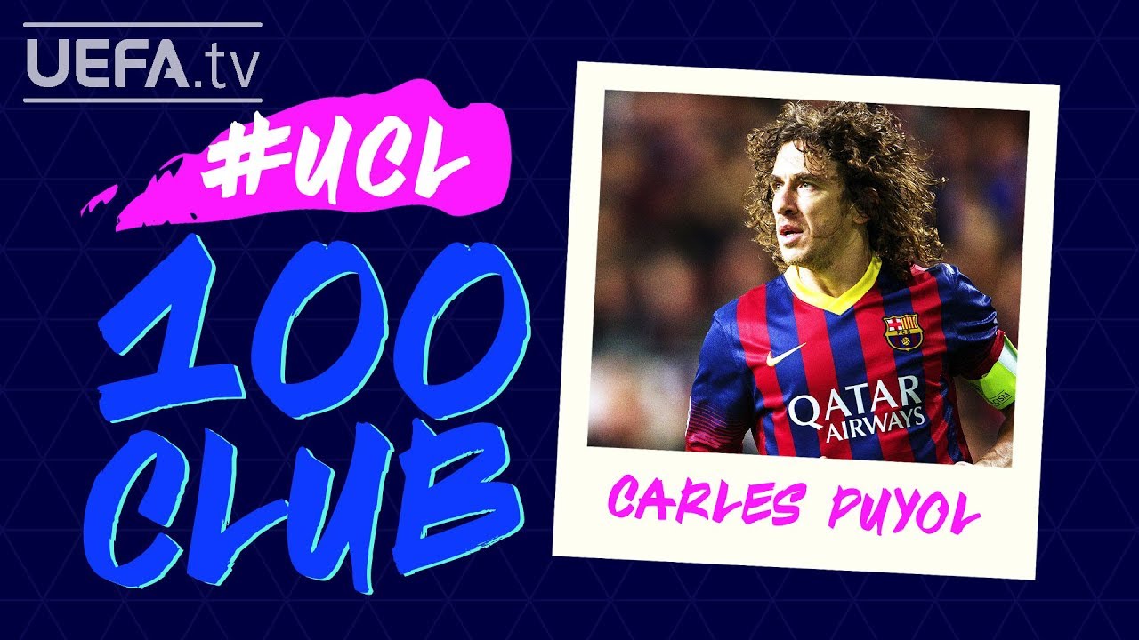 CARLES PUYOL: #UCL 100 CLUB