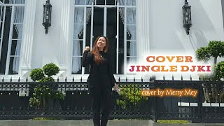 VIDEO COVER JINGLE DJKI - MERRY MEY