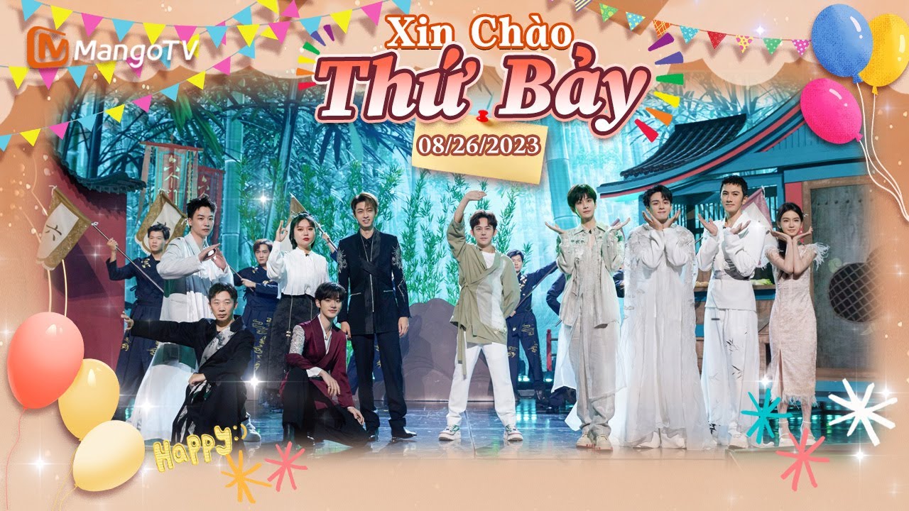【Viet Sub|FULL】Xin Chào Thứ 7 - 26.08.2023 | Thành Nghị, Tăng Thuấn Hy | Xoài TV