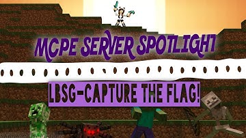 MCPE SPOTLIGHT: LBSG-CAPTURE THE FLAG!