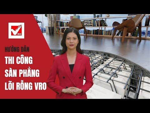 Video Sàn phẳng lõi xốp vượt nhịp | Quy trình thi công | VRO... - youtube
