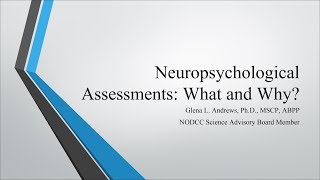 Glena Andrews, PhD – Neuropsych Assessment: What & Why?