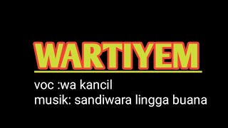 Video thumbnail of "WARTIYEM-WA KANCIL"