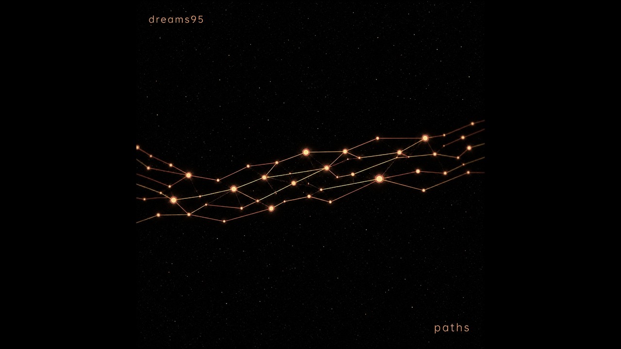 Watch DREAMS95 - Paths on YouTube Watch DREAMS95 - Paths on YouTube