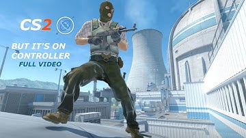 CS2 BUT ON CONTROLLER (FULL VIDEO)