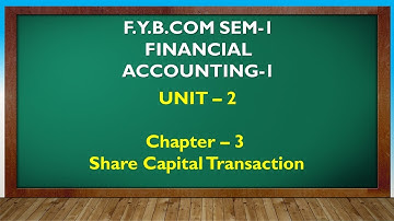 F Y BCOM SEM - 1 | SHARE CAPITAL TRANSACTION LEC 1  PART 2 | GUJARATI By Suresh Sir