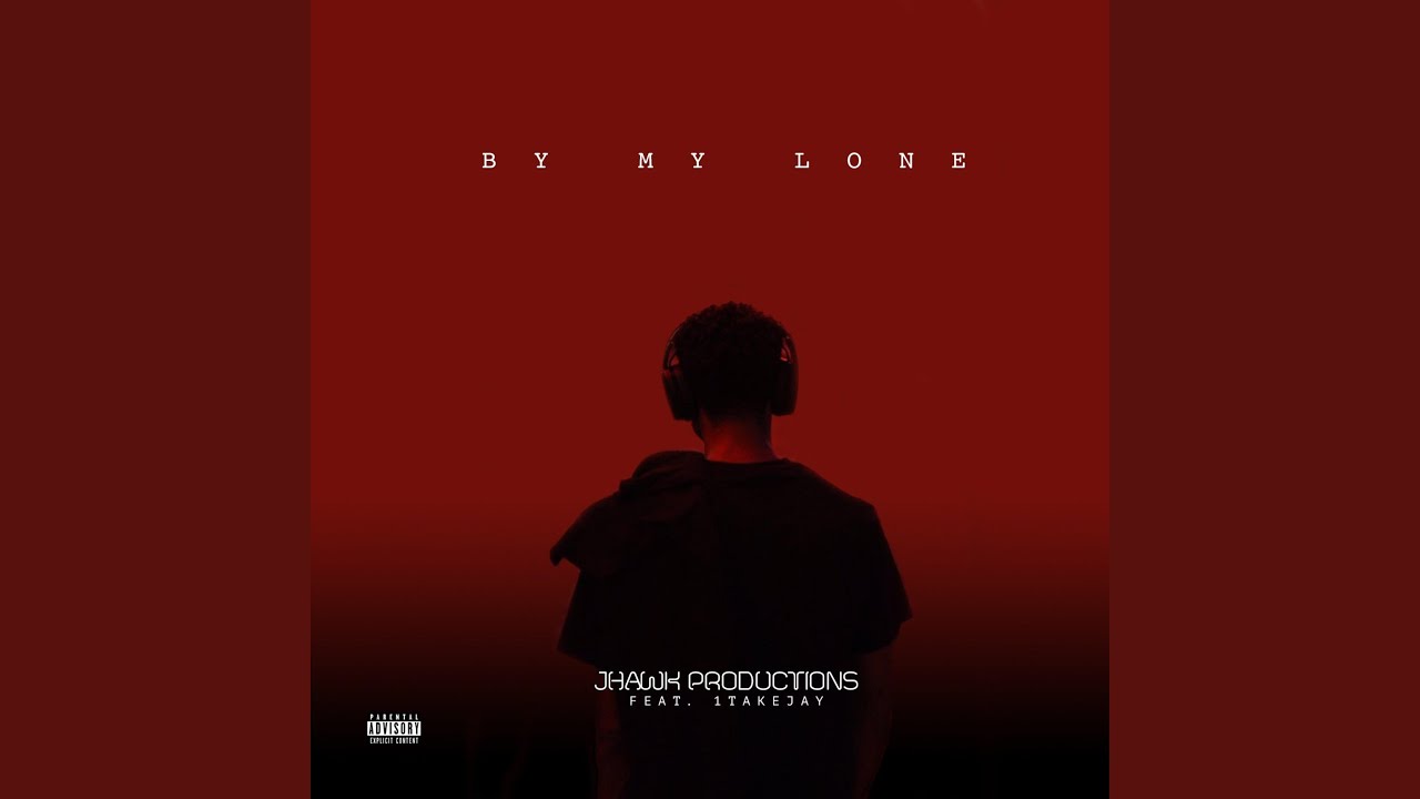 By My Lone (feat. 1takejay)