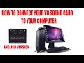 HOW TO CONNECT YOUR V8 SOUND CARD TO YOUR COMPUTER (ENGLISH VERSION)