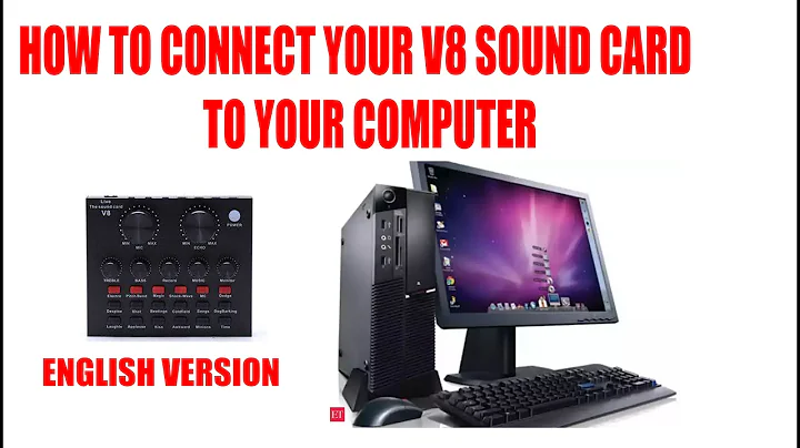 HOW TO CONNECT YOUR V8 SOUND CARD TO YOUR COMPUTER (ENGLISH VERSION)