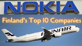 Finlands Top 10 Companies Discover Innovative Successful Trailblazers Fun Facts About Finland