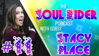 WORKING AT SSO HEADQUARTERS - SPECIAL GUEST STACY PLACE - SOUL RIDER PODCAST #11