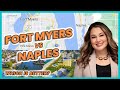 Fort Myers vs Naples, which is better?