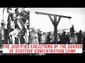 The JUSTIFIED Executions Of The Guards Of Stutthof Concentration Camp