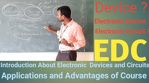 EDC Introduction | Electronic Devices | Electronic Circuits