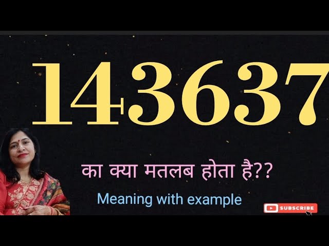 143637 meaning l meaning of 143637 l 143637 ka matlab Hindi mein