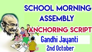 Morning Assembly Anchoring Script (Gandhi Jayanti)