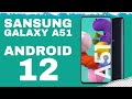 Samsung Galaxy A51 обновился до Android 12