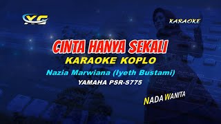 Nazia Marwiana - Cinta Hanya Sekali KARAOKE KOPLO - Iyeth bustami (YAMAHA PSR - S 775)