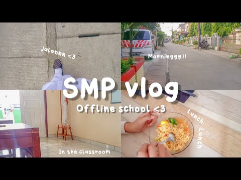 SMP Vlog || Second time i go to offline school (Indonesia)