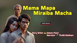 Mama Mapa Miraiba Macha || Manipuri Wari Macha || Record 🎤 Thoibi Keisham || Story ✍️ Keisham Piyari