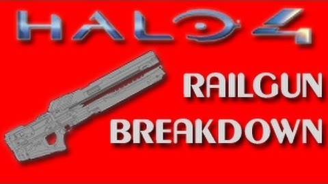 HALO 4 Railgun Breakdown (by Nexy)