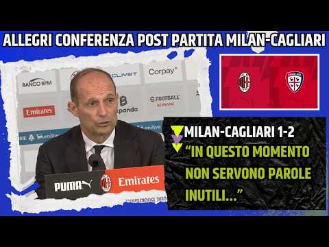 Video ALLEGRI CONFERENZA POST MILAN CAGLIARI:SONO L'UNICO RESPONSABILE DI QUESTA SITUAZIONE...