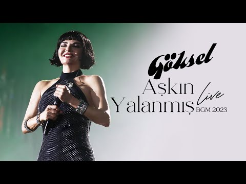 Göksel - Aşkın Yalanmış (2023 BGM - Canlı Performans)