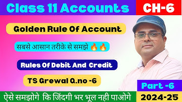 Procedures Rules of Debit and Credit Class 11 | TS Grewal Q.no 6 | Golden Rules of Accounts 🔥🔥