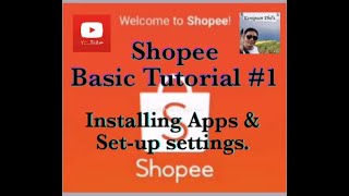 Shopee Basic Tutorial #1: Install Apps and Set-up personal information settings. screenshot 3