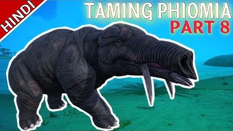 ARK SURVIVAL EVOLVED:TAMING PHIOMIA |HOW TO TAME PHIOMIA|PART 8|HINDI|2021