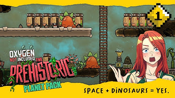 I Love the New Oxygen Not Included DLC! Prehistoric Planet Pack Gameplay Ep1