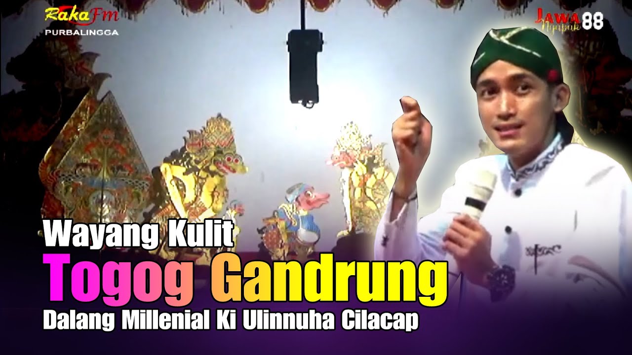 Wayang Kulit Dalang Millenial Ki Ulinnuha Cilacap || Lakon Togog Gandrung (Rekaman 2022)