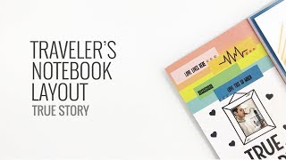 Traveler's Notebook Layout | True Story