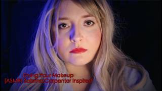 Doing Your Makeup [ASMR] Sabrina Carpenter Inspired RP
