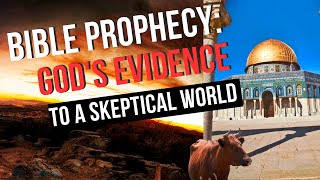 Bible Prophecy: God&#39;s Evidence to a Skeptical World,   2023 Daniel 70 Weeks Part 2