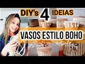 DIY- 4 IDEIAS DE VASOS ESTILO BOHO