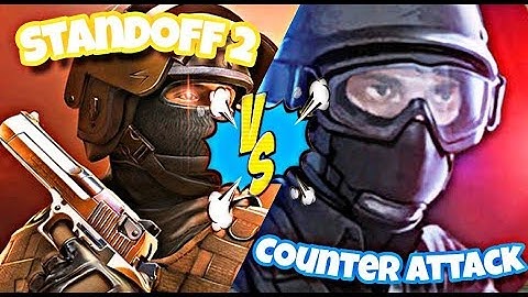 Standoff 2 VS Counter Attack 3D